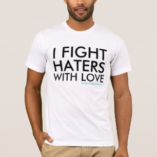 T-SHIRT JE COMBATS DES HAINEUX AVEC AMOUR,