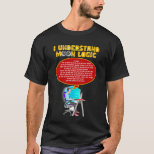 T-shirt Je comprends la logique lune (numérique)