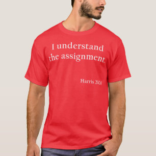 T-shirt Je comprends l'affectation 2024 Tapestry