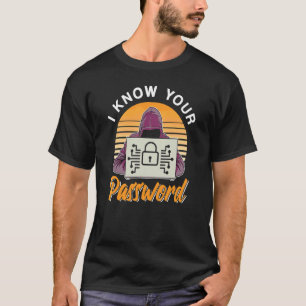 T-shirt Je Connais Votre Mot De Passe Hacker Cybersécurité