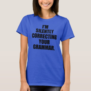 T-shirt Je corrige silencieusement votre grammaire