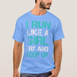 T-shirt Je Coure Comme Une Fille Essaie De Continuer À Fai