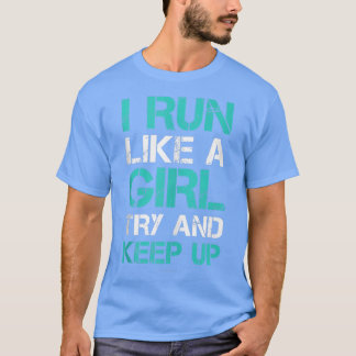 T-shirt Je Coure Comme Une Fille Essaie De Continuer À Fai