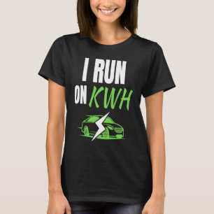 T-shirt Je Coure Sur KWH, E Voiture Électrique Voiture Éle