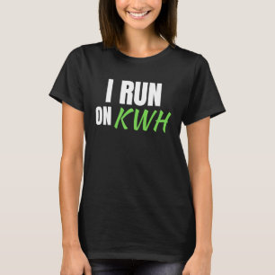 T-shirt Je Coure Sur KWH, E Voiture Électrique Voiture Éle