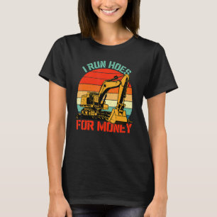 T-shirt Je Cours Des Trous Pour L'Excavateur D'Argent Brac