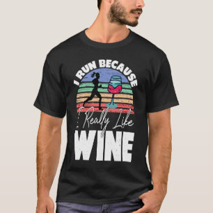 T-shirt Je Cours Parce Que J'Aime Vraiment Le Vin Runner Q