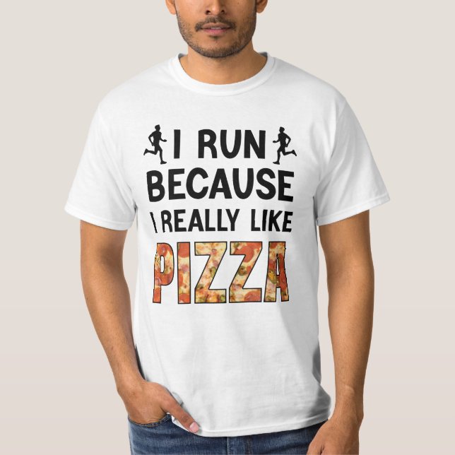 T-shirt Je Cours Parce Que J'Aime Vraiment Pizza, Drôle Co (Devant)