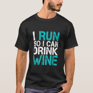 T-shirt Je Cours Pour Boire Du Vin