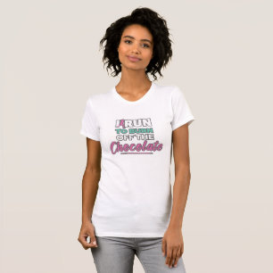 T-shirt Je cours pour brûler le chocolat