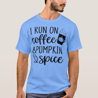T-shirt Je Cours Sur Café & Citrouille Spice LatAutomne Me