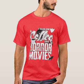 T-shirt Je cours sur des films de café et d'horreur Drôle