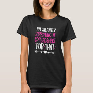 T-shirt Je crée silencieusement une feuille de calcul pour