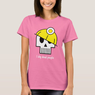 T-shirt Je creuse des morts