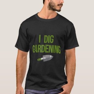 T-shirt Je creuse le jardinier botaniste de jardin