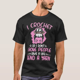 T-shirt Je Crochet donc je ne choque pas les gens grand-mè