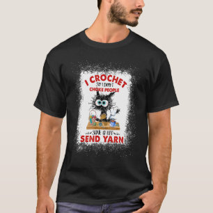 T-shirt Je Crochète Pour Ne Pas Étrangler Les Gens Chat No