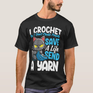 T-shirt Je Crochète Pour Ne Pas Étrangler Les Gens Sauvez 