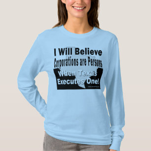 T-shirt Je croirai que les sociétés sont des personnes Tee