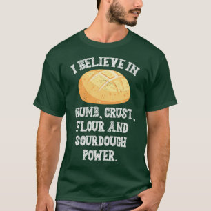 T-shirt Je Crois À La Boulangerie De Pain De Sourdain