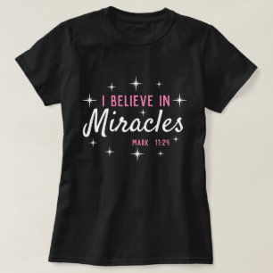 T-shirt Je crois aux miracles