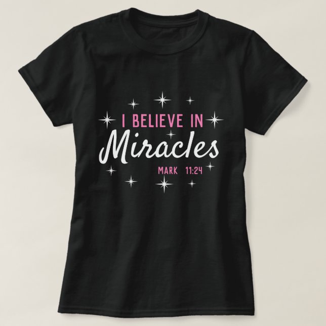 T-shirt Je crois aux miracles (Design devant)