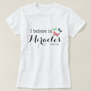 T-shirt Je crois aux miracles