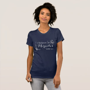 T-shirt Je crois aux miracles