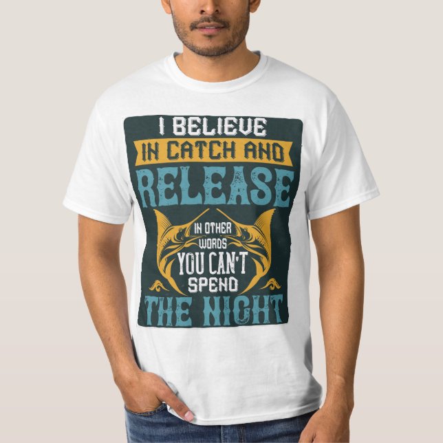 T-shirt Je crois en attraper et libérer le style blanc Hom (Devant)