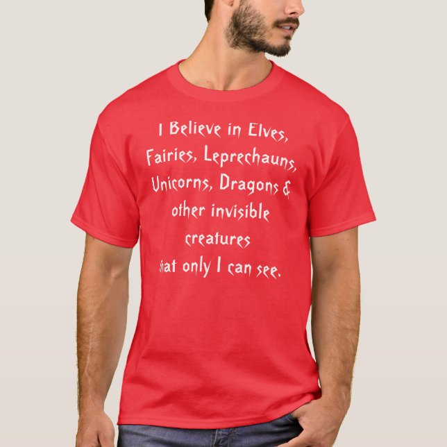 T-shirt Je crois en elfes, fées, lutins, Unico… (Devant)