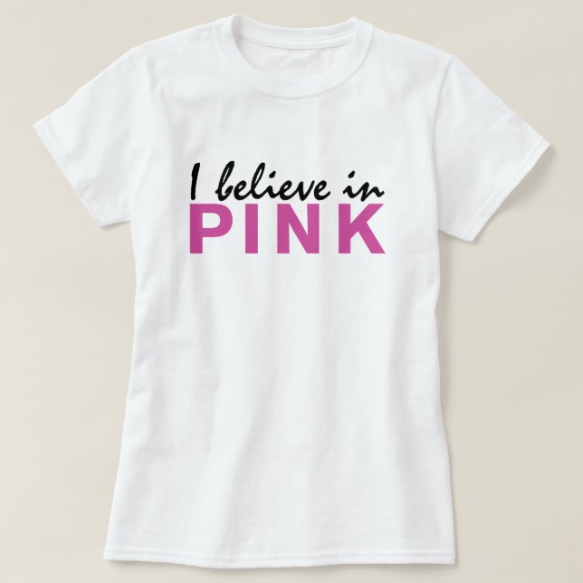 T-shirt Je crois en rose (Design devant)