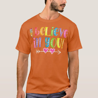 T-shirt Je Crois En Vous Enseignant Test Jour Inspirationn