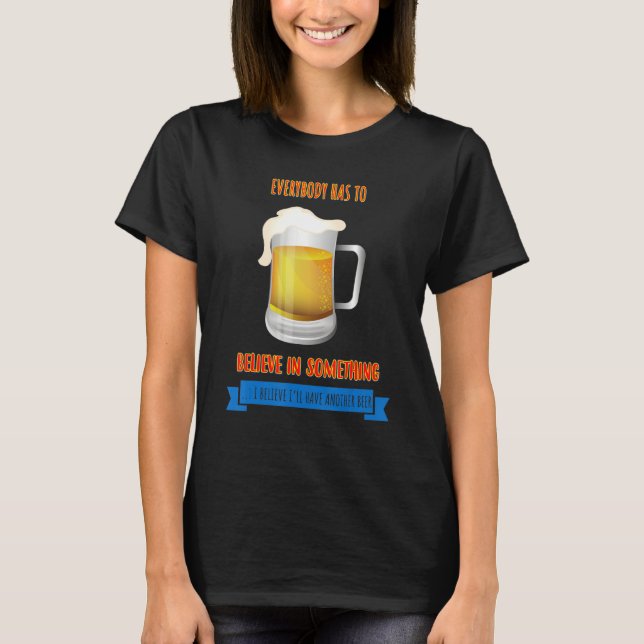 T-shirt Je crois que j'aurai un autre Humour de bière Sarc (Devant)