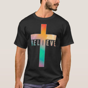 T-shirt Je crois que Jésus Christ traverse Dieu 