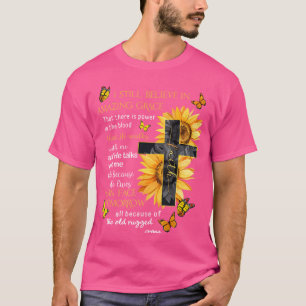 T-shirt Je Crois Toujours À La Grâce Extraordinaire Qu'Il 