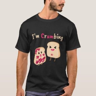 T-shirt Je Crumbe Pain Crumb Jelly Jam Nourriture Plaisant