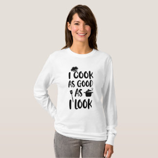 T-shirt Je Cuis Aussi Bien Que Je Sens. Citations de cuisi