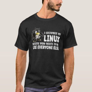 T-shirt Je Customise mon pingouin Linux parce que je suis