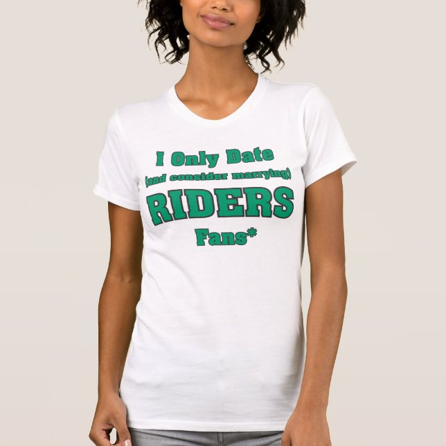 T-shirt Je date seulement des cavaliers des fans (Devant)