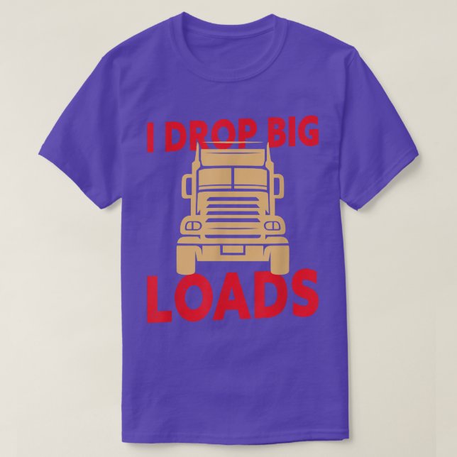 T-shirt Je dépose de grosses charges - Conducteur de camio (Design devant)