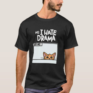T-shirt Je déteste aussi le drame Mème de chaton drôle Ani