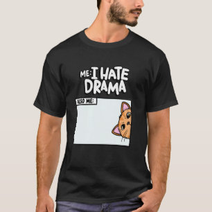 T-shirt Je déteste aussi le drame Mème de chaton drôle Ani