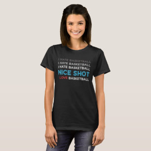 T-shirt Je Déteste Basketball Nice Shot J'Aime Basketball
