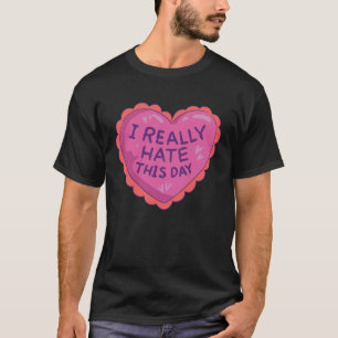 T-shirt Je déteste cette journée pour les célibataires Ant