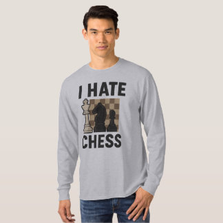 T-shirt Je déteste Chess chemise à manches longues