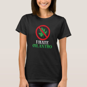 T-shirt Je déteste Cilantro Coriander Plante Herbe Aliment