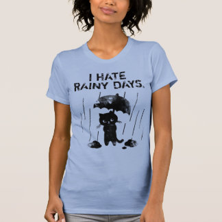 T-shirt Je déteste des jours pluvieux