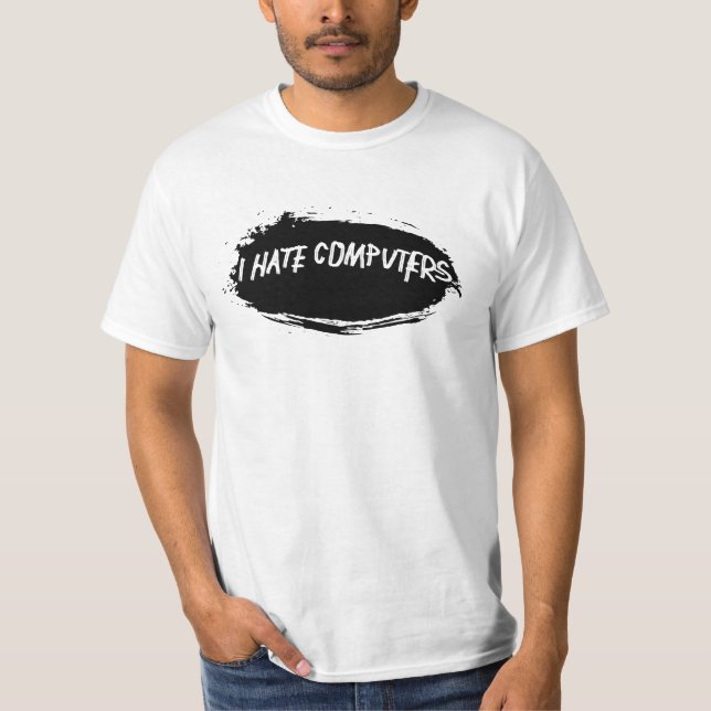 T-SHIRT JE DÉTESTE DES ORDINATEURS (Devant)
