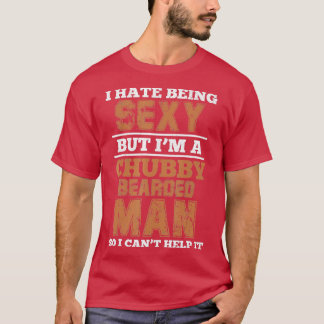 T-shirt Je Déteste Être Sexy, Mais Je Suis Un Homme Pointé