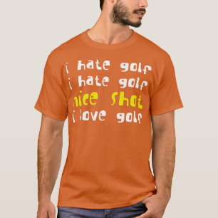 T-shirt Je déteste Golf Je déteste Golf Nice Tiré J'aime G